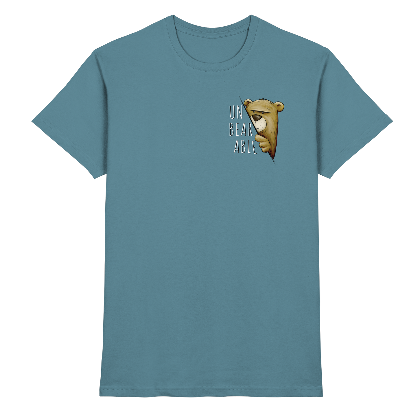 Unbearable – Unerträglich Bär - Premium Shirt