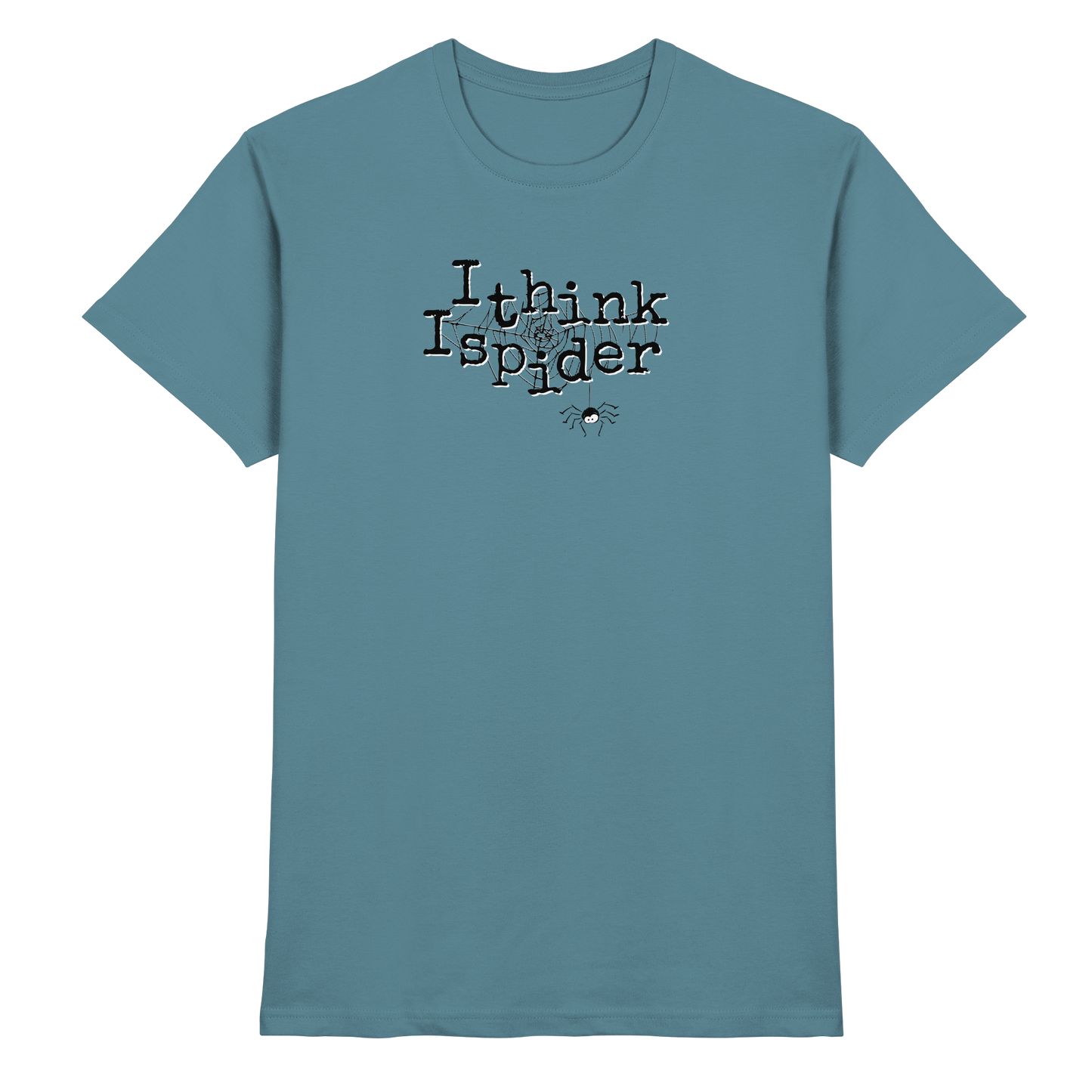 I think I spider - Spinne - Premium Shirt