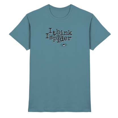 I think I spider - Spinne - Premium Shirt