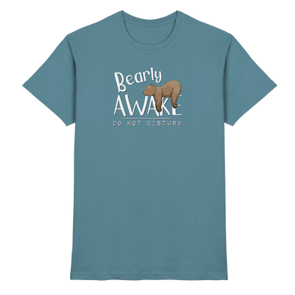 Bearly Awake Bitte nicht stören Bär - Premium Shirt