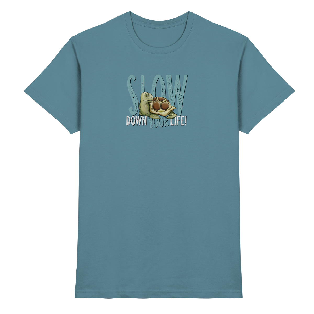 Slow Down Your Life Schildkröte - Premium Shirt