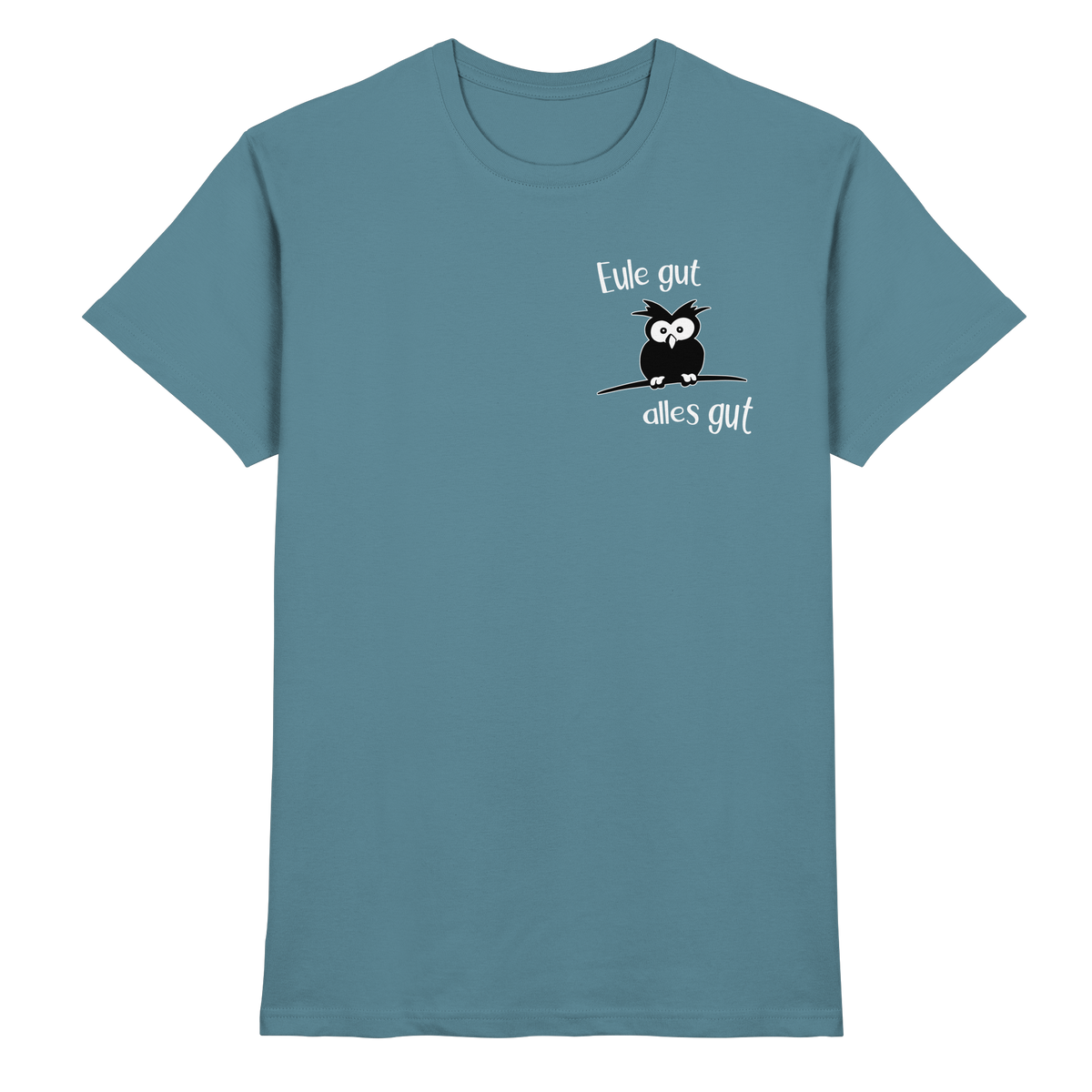Eule gut, alles gut - Premium Shirt
