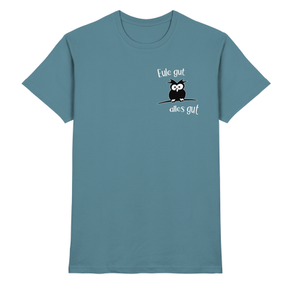 Eule gut, alles gut - Premium Shirt