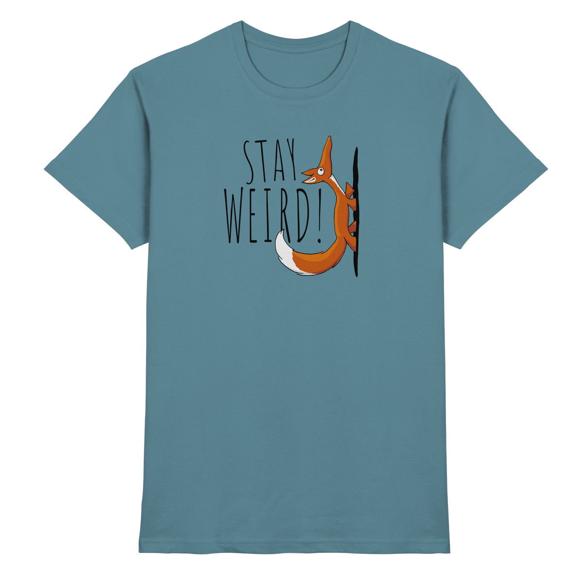 Stay Weird! Schräger Fuchs - Premium Shirt