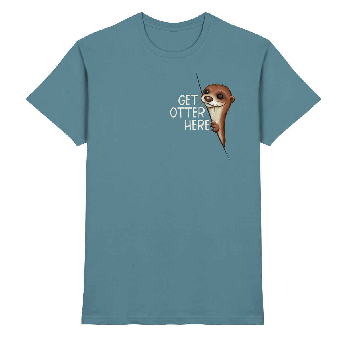 Get Otter Here | Lustiger Otter Kalauer - Premium Shirt