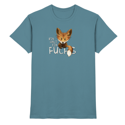 Bin halt ein Fuchs - Premium Shirt