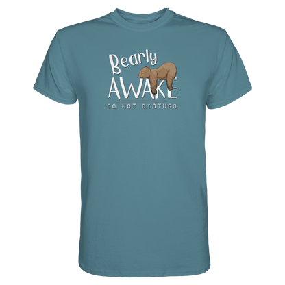 Bearly Awake Bitte nicht stören Bär - Premium Shirt
