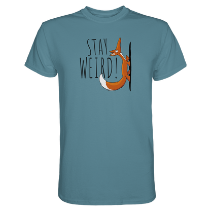Stay Weird! Schräger Fuchs - Premium Shirt