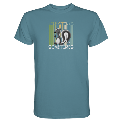 Life Stinks Sometimes Stinktier Weisheit - Premium Shirt
