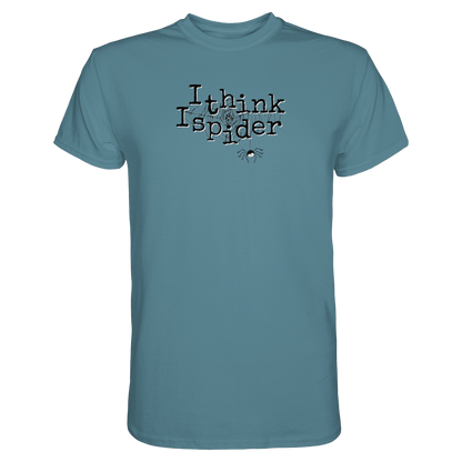 I think I spider - Spinne - Premium Shirt
