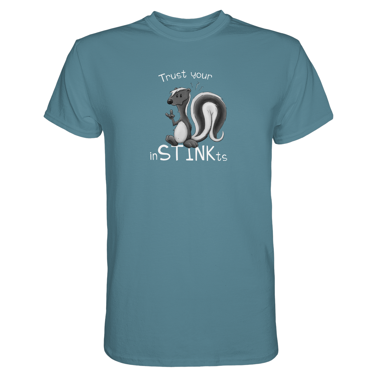Trust Your inSTINKts Stinktier Humor - Premium Shirt