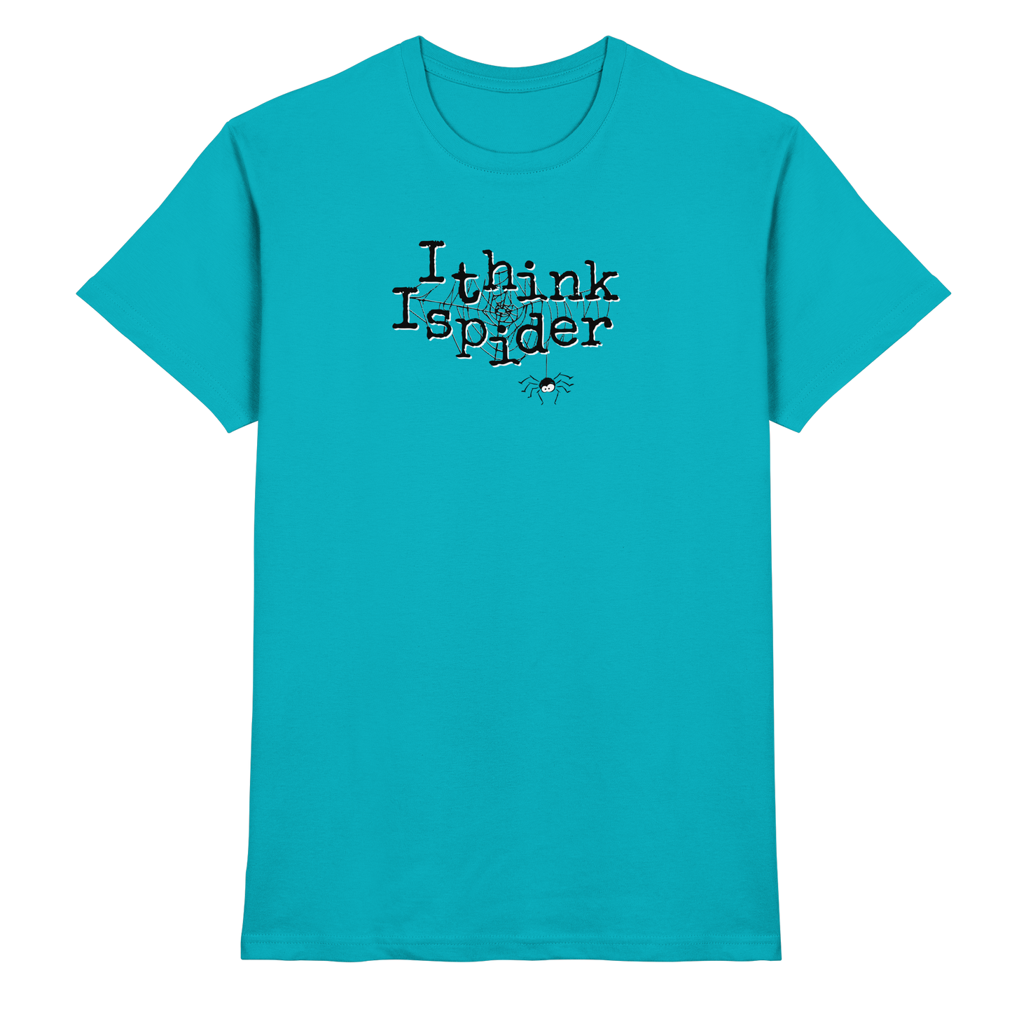 I think I spider - Spinne - Premium Shirt