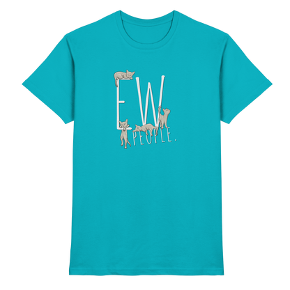 Ew, People. Sarkastische Katzen - Premium Shirt