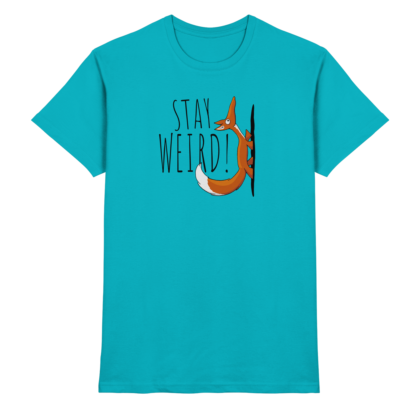 Stay Weird! Schräger Fuchs - Premium Shirt