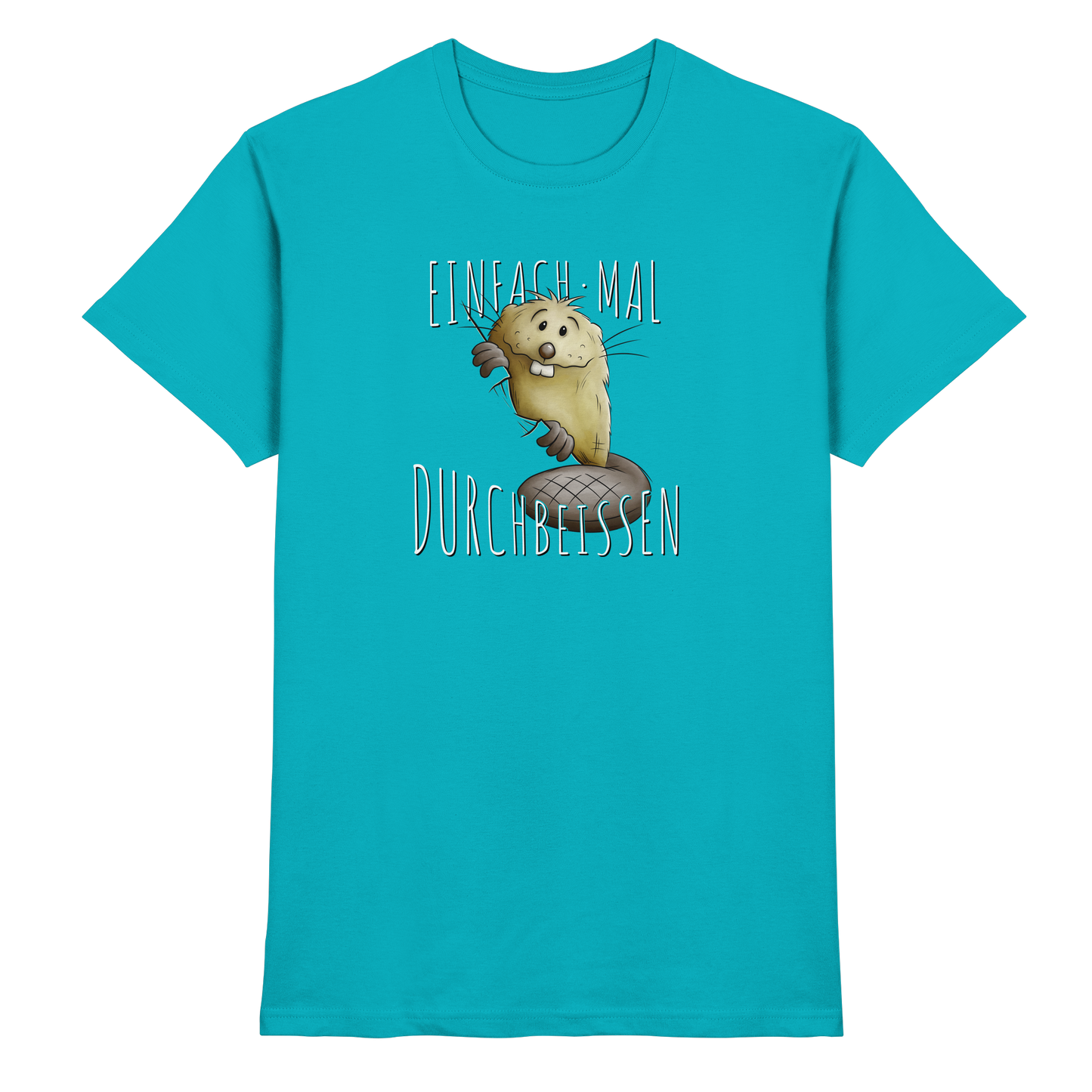 Einfach mal Durchbeissen Biber - Premium Shirt