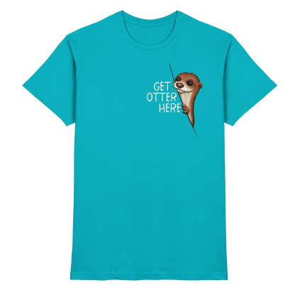 Get Otter Here | Lustiger Otter Kalauer - Premium Shirt