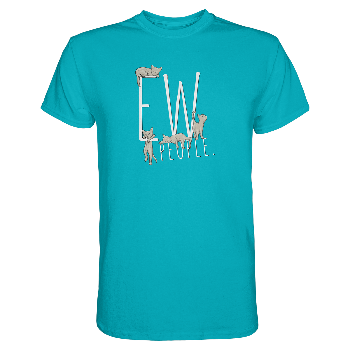 Ew, People. Sarkastische Katzen - Premium Shirt