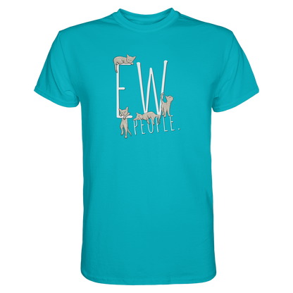 Ew, People. Sarkastische Katzen - Premium Shirt