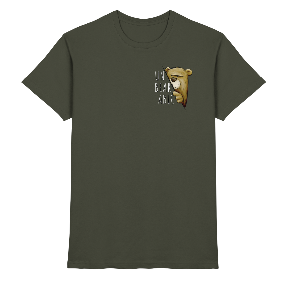 Unbearable – Unerträglich Bär - Premium Shirt