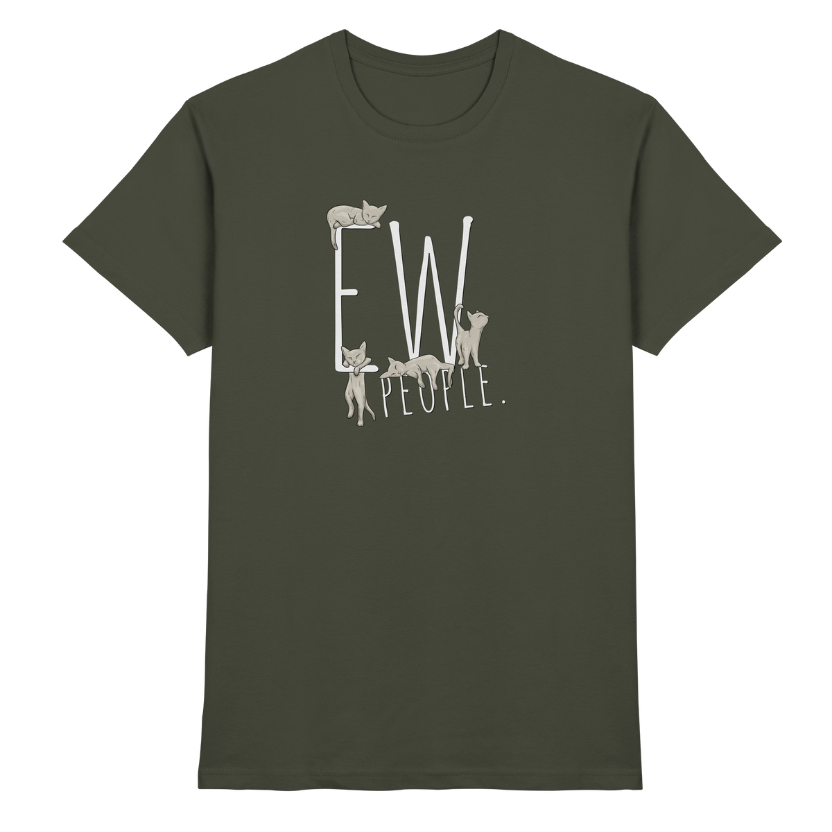 Ew, People. Sarkastische Katzen - Premium Shirt