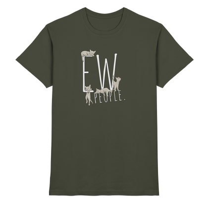 Ew, People. Sarkastische Katzen - Premium Shirt