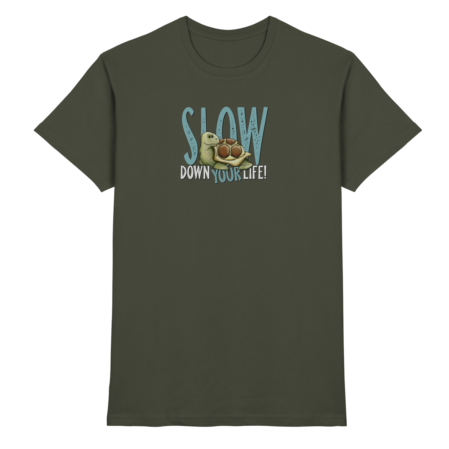 Slow Down Your Life Schildkröte - Premium Shirt
