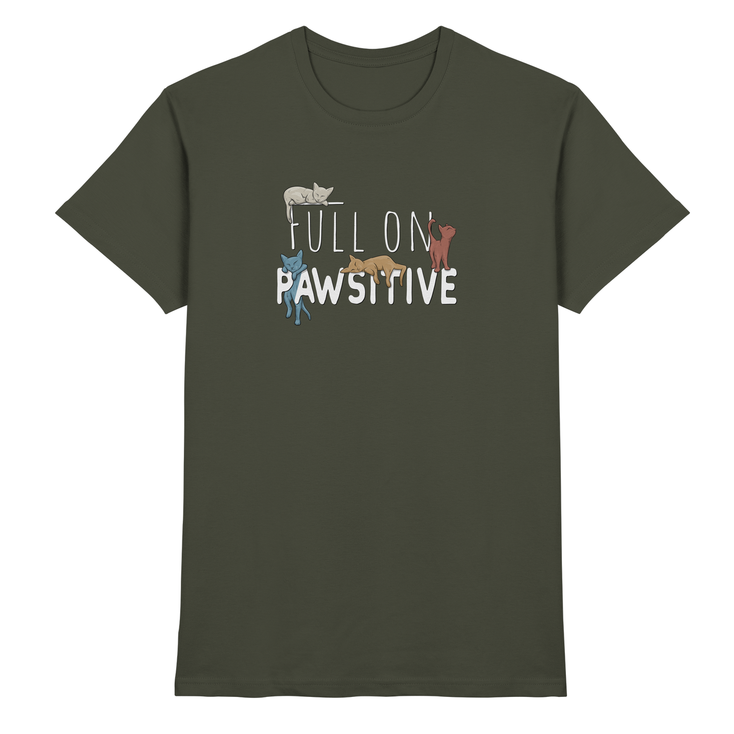 Full On Pawsitive! Gechillte Katzen - Premium Shirt