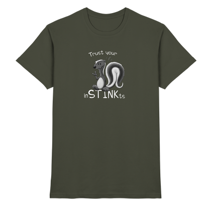 Trust Your inSTINKts Stinktier Humor - Premium Shirt