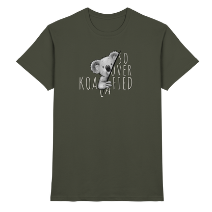 So Over-Koalafied Koala - Premium Shirt