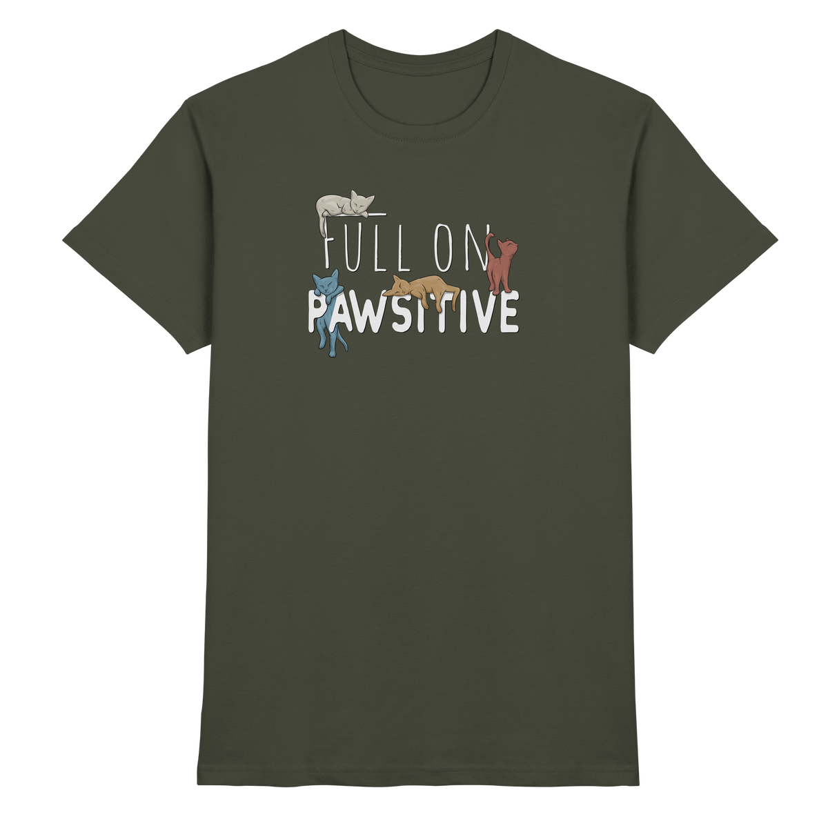 Full On Pawsitive! Gechillte Katzen - Premium Shirt