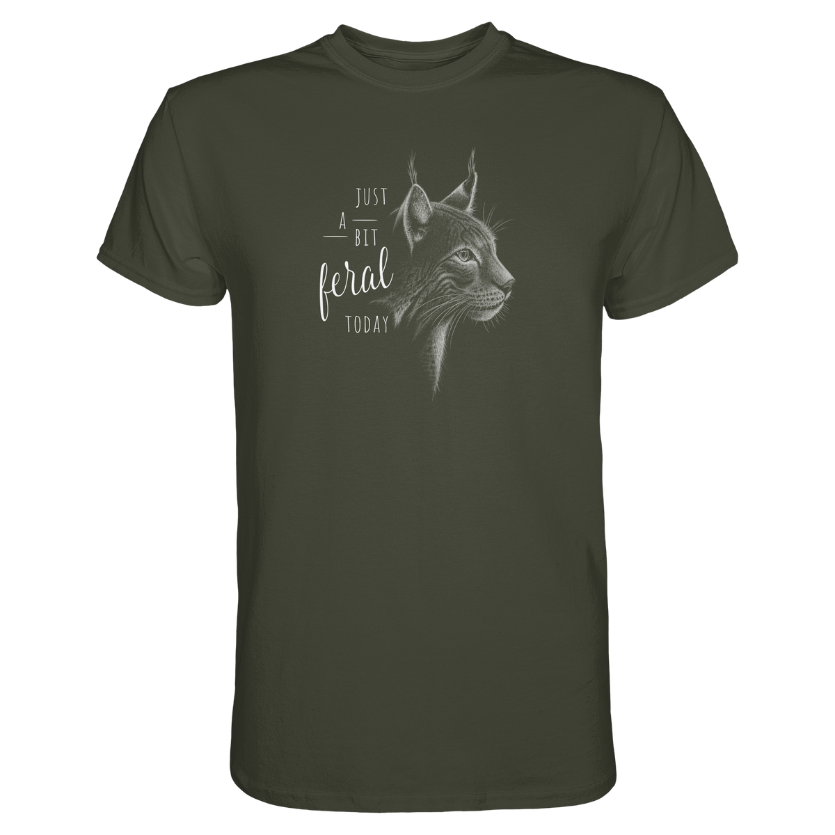 Just A Bit Feral Today! Wildkatze - Premium Shirt