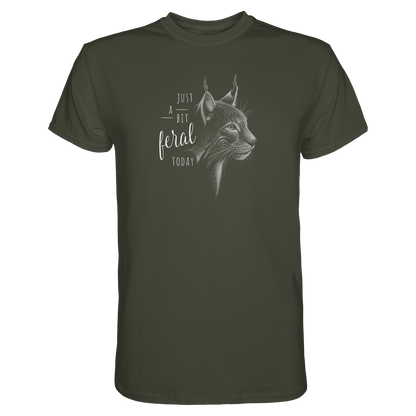Just A Bit Feral Today! Wildkatze - Premium Shirt