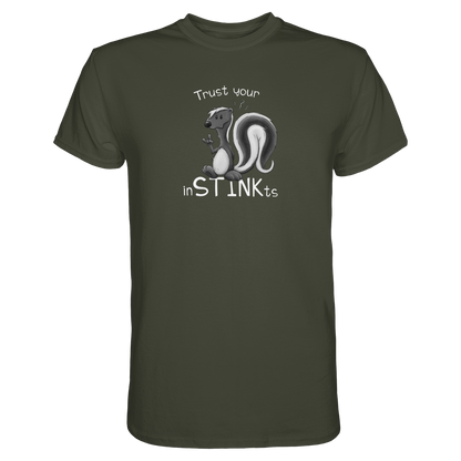 Trust Your inSTINKts Stinktier Humor - Premium Shirt