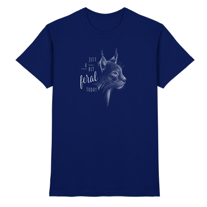 Just A Bit Feral Today! Wildkatze - Premium Shirt