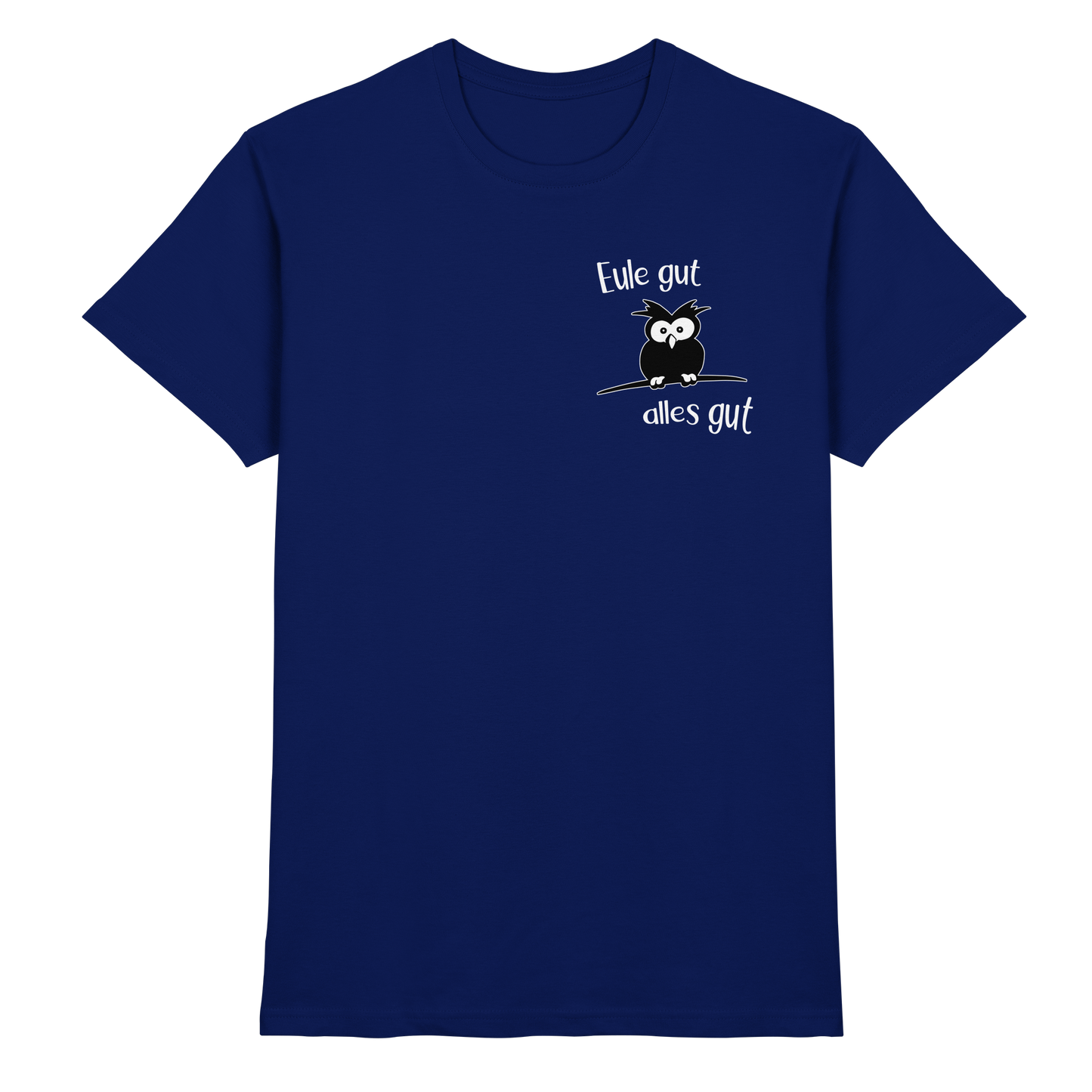 Eule gut, alles gut - Premium Shirt