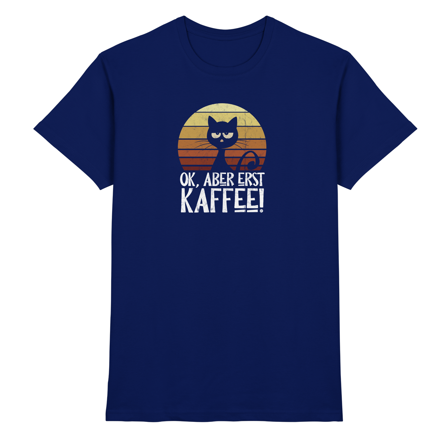 Ok, aber erst Kaffee | launische Katze - Premium Shirt