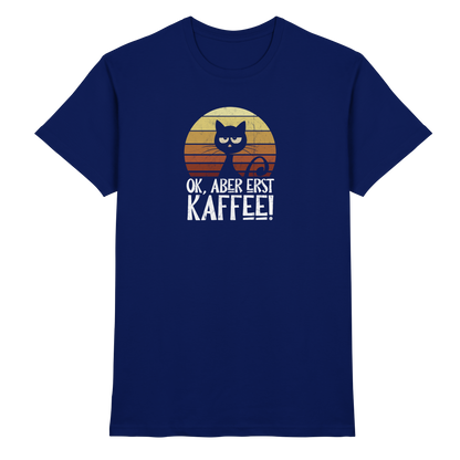 Ok, aber erst Kaffee | launische Katze - Premium Shirt
