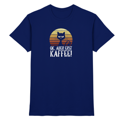 Ok, aber erst Kaffee | launische Katze - Premium Shirt