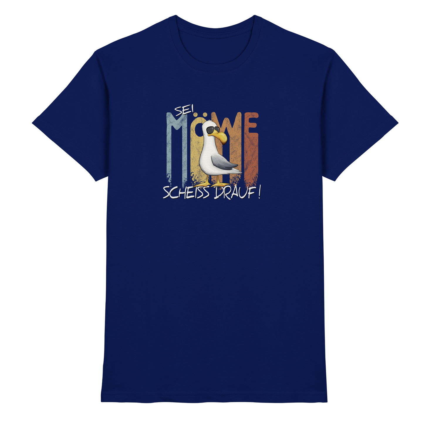 Sei Möwe Scheiß Drauf  - Premium Shirt