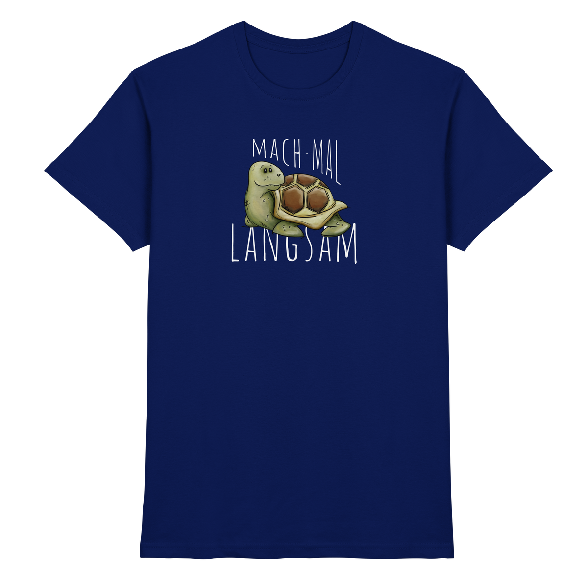 Mach mal langsam Schildkröte - Premium Shirt