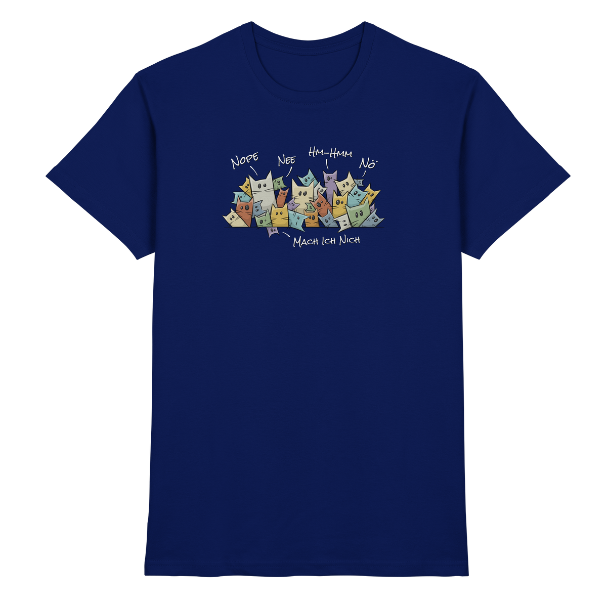 Nope, Nee, Nö Katzen - Premium Shirt