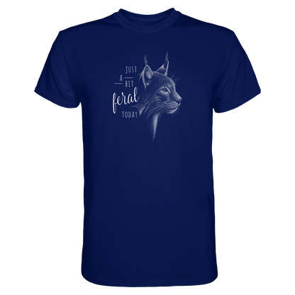 Just A Bit Feral Today! Wildkatze - Premium Shirt