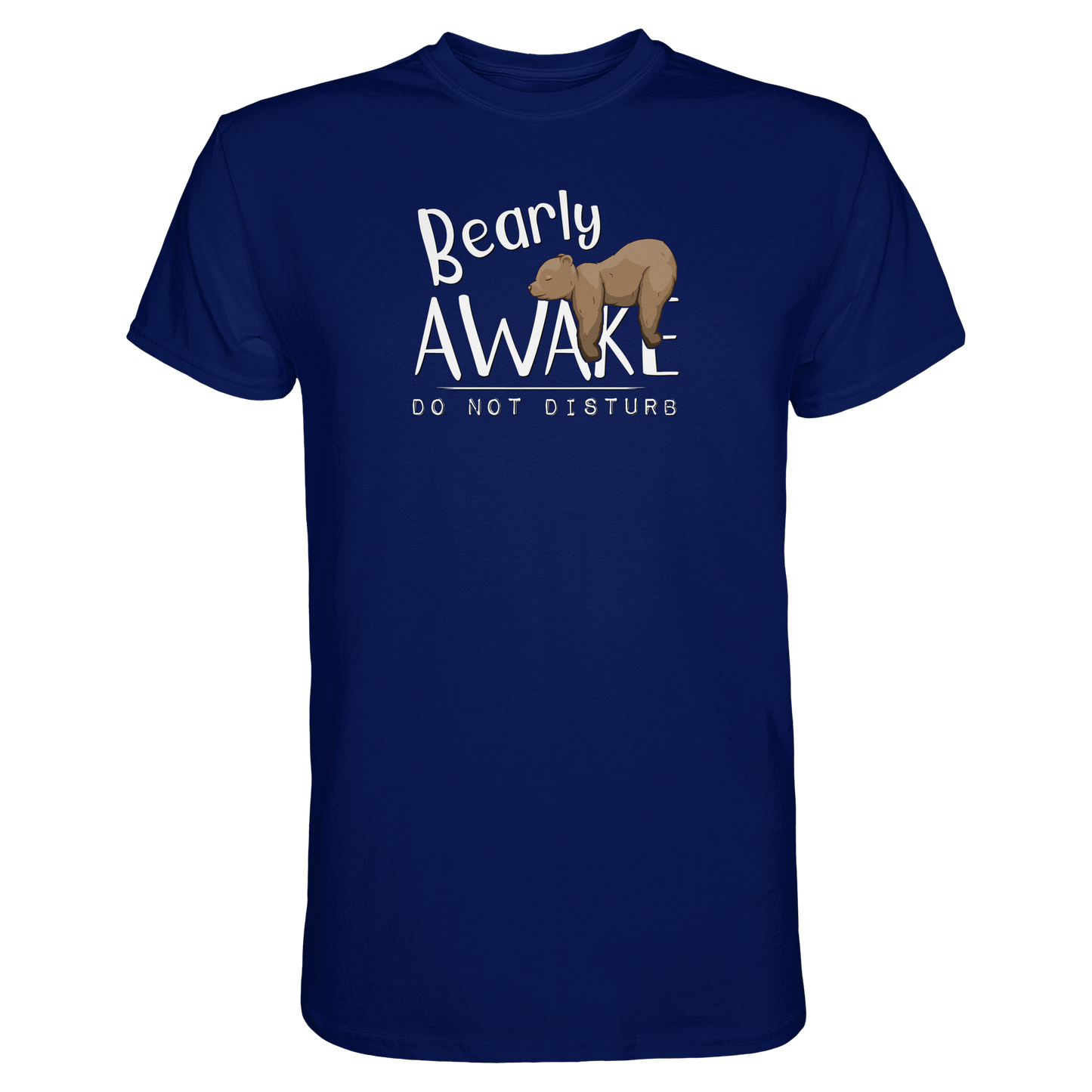 Bearly Awake Bitte nicht stören Bär - Premium Shirt