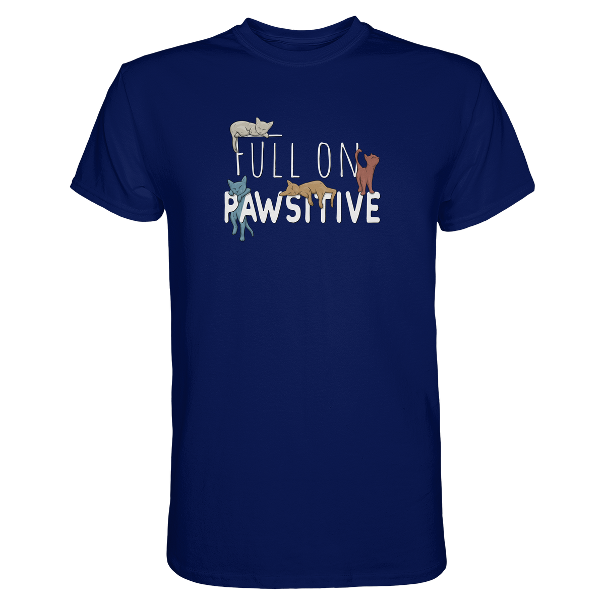 Full On Pawsitive! Gechillte Katzen - Premium Shirt