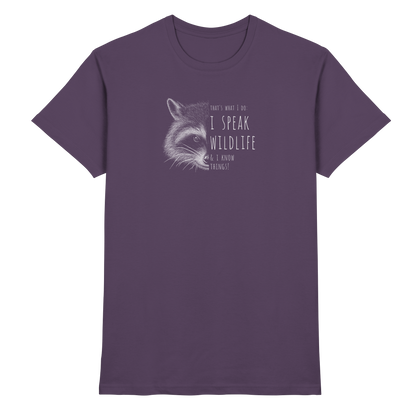 I Speak Wildlife And I Know Waschbär - Premium Shirt