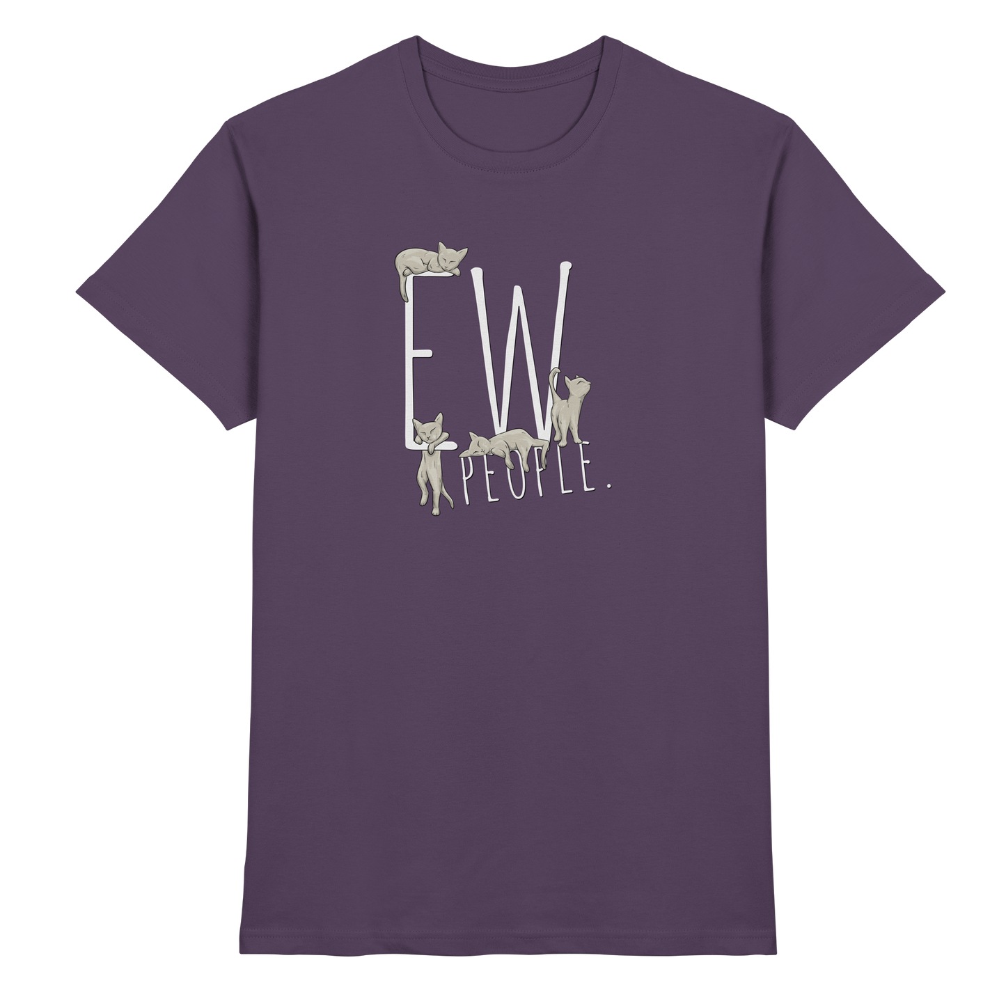 Ew, People. Sarkastische Katzen - Premium Shirt
