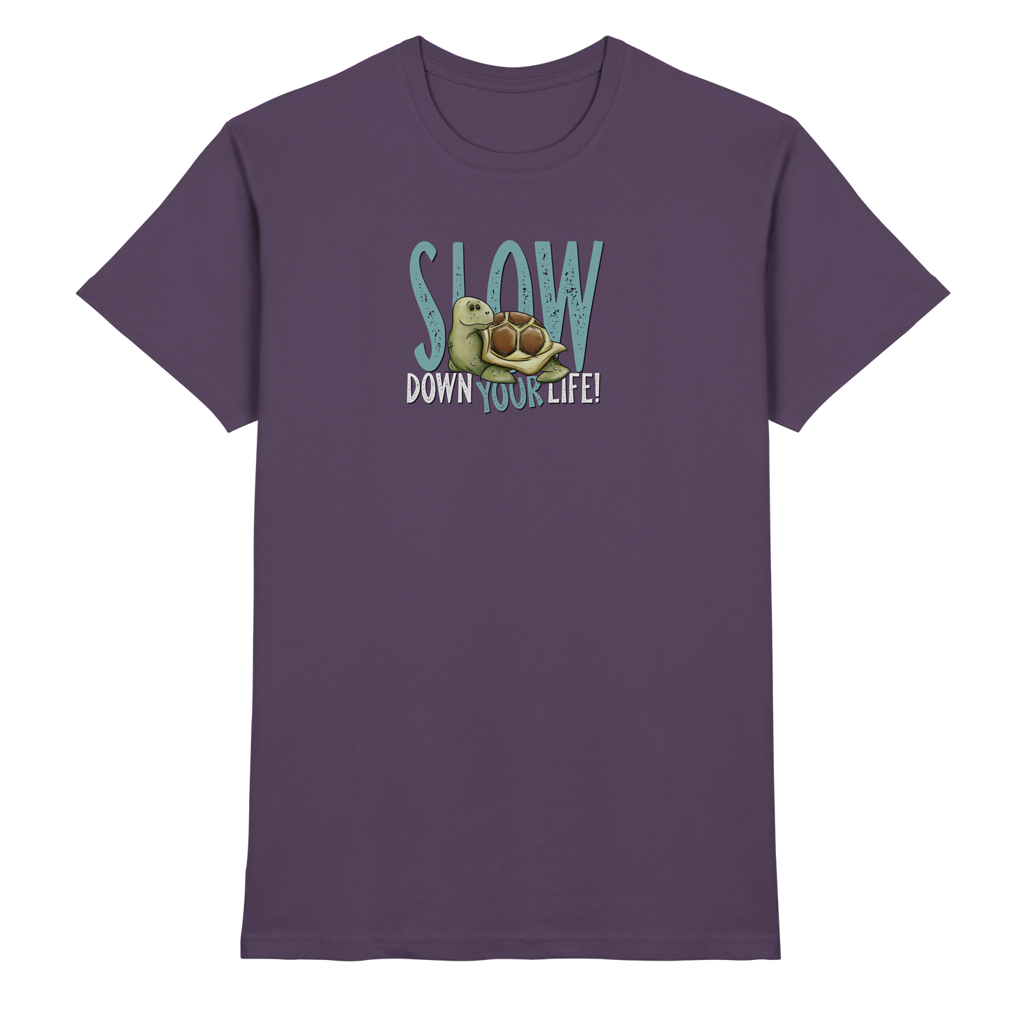 Slow Down Your Life Schildkröte - Premium Shirt