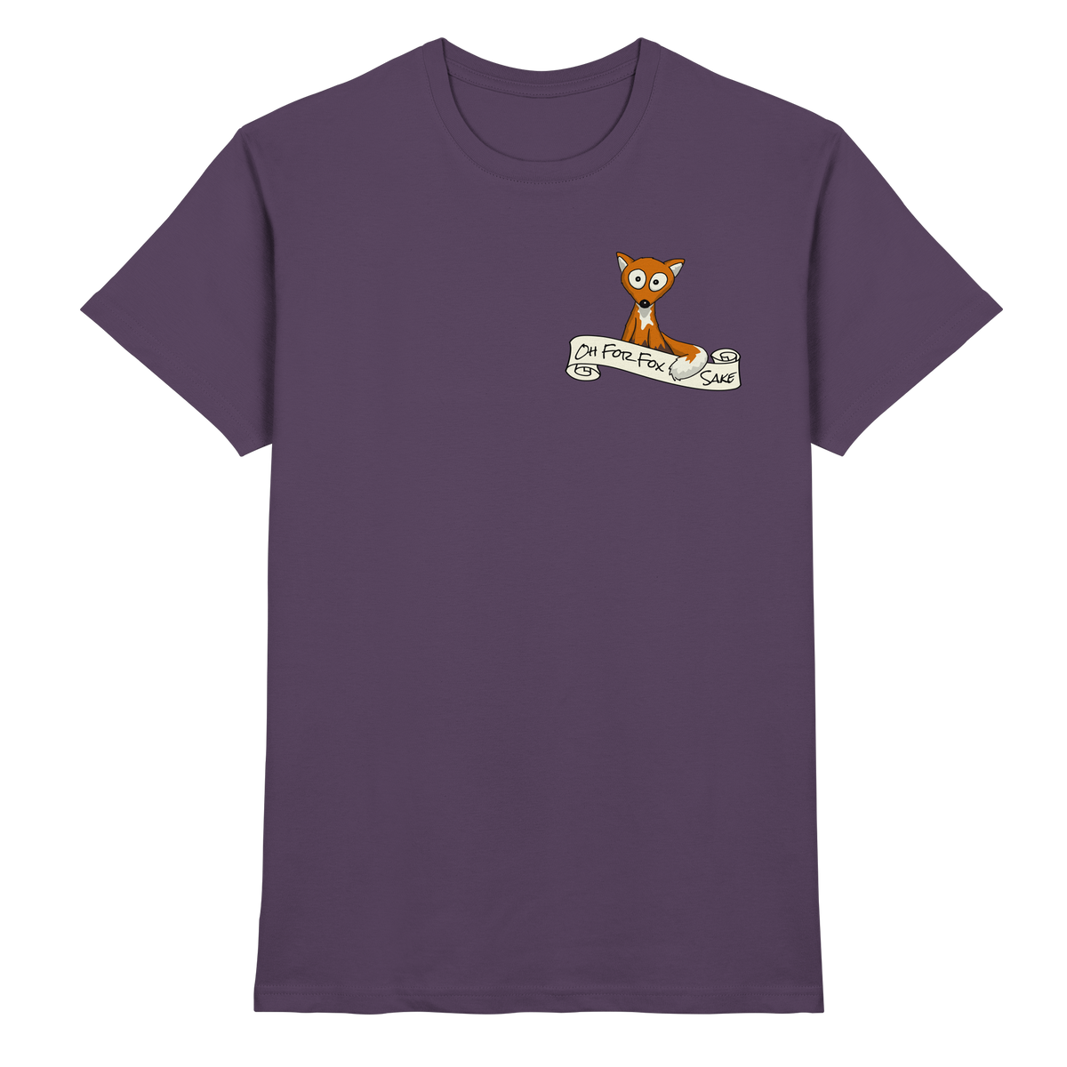 Oh For Fox Sake – Um Fuchses Willen - Premium Shirt