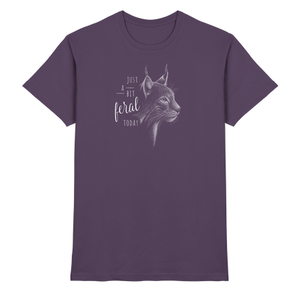Just A Bit Feral Today! Wildkatze - Premium Shirt