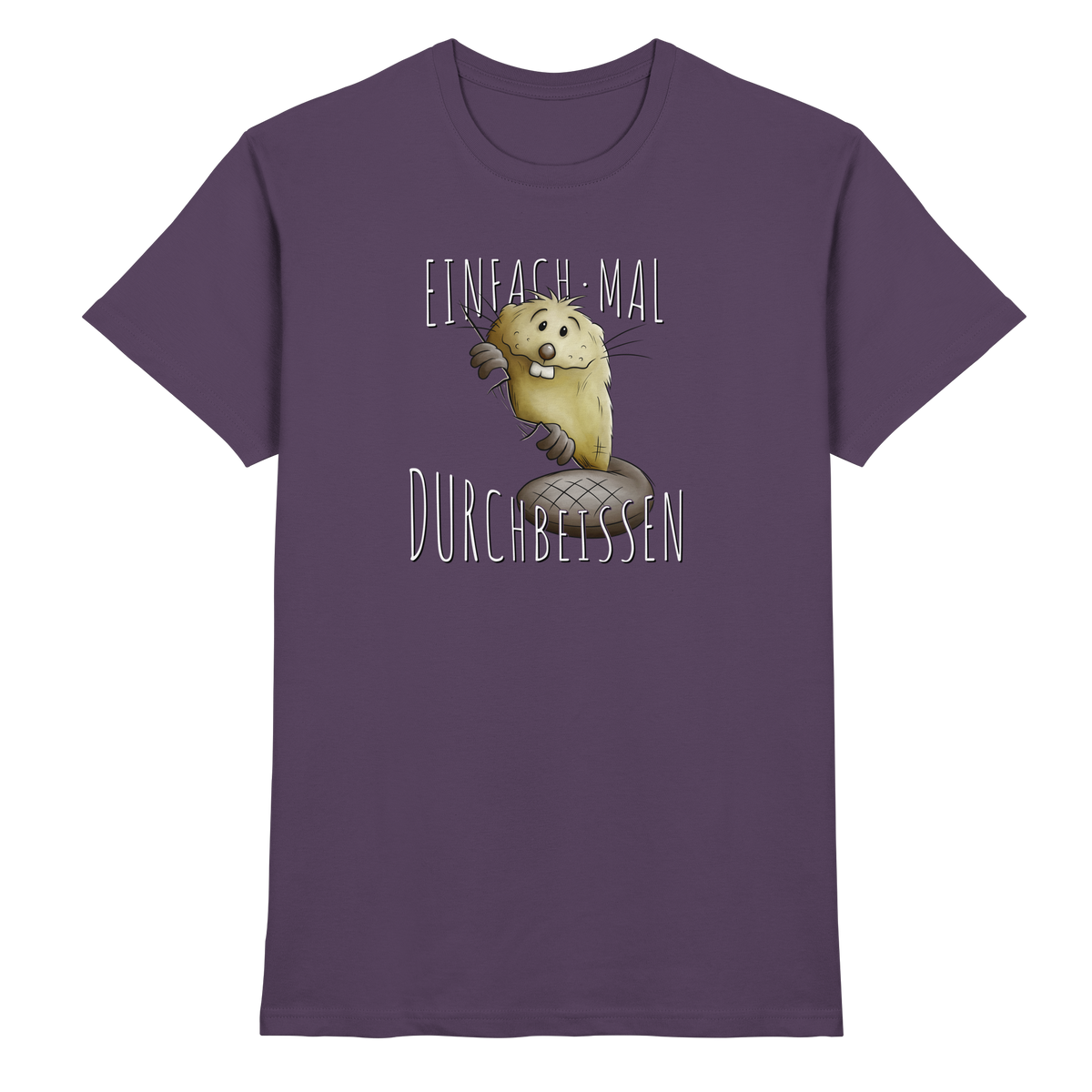 Einfach mal Durchbeissen Biber - Premium Shirt